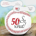 Balle De Baseball Moderne Positive Funny 50 Alors quel 50e anniversa<br><div class="desc">Une idée cadeau de 50ème anniversaire sur mesure pour une personne qui aime le baseball ou tout sport. Un baseball pour un homme ou une femme qui fête le cinquantième anniversaire et qui a un sens de l'humour. 50 alors quoi, et stupéfiant depuis est un texte drôle et motivant. Personnalisez...</div>