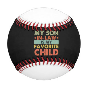 Balle De Baseball Mon gendre est mon enfant préféré Famille drôle