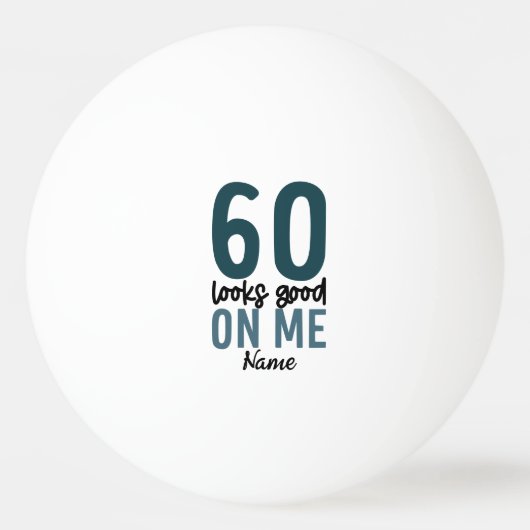 Balle De Ping Pong 60e anniversaire Regardez bien sur moi pour le jou (Devant)
