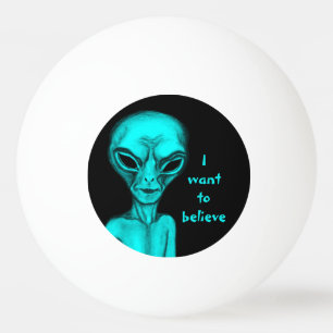 Balle De Ping Pong Alien, je veux croire