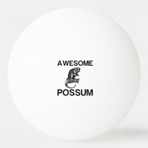 BALLE DE PING PONG AWESOME POSSUM