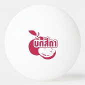 Balle De Ping Pong Bak Sida ↑ Farang écrit dans Thai Isaan Dialect dé (Dos)