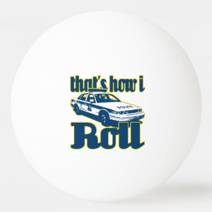 Balle De Ping Pong C'est comment je roule la police