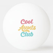 Balle De Ping Pong Cool Aunts Club II (Devant)