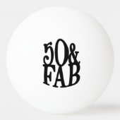 Balle De Ping Pong Cool Elegant Fun 50 & FAB Anniversaire (Devant)