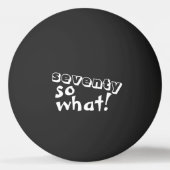 Balle De Ping Pong Drôle Soixante-dix alors que Citer 70e anniversair (Dos)