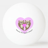 Balle De Ping Pong Fabriqué pour chaque Otter (Dos)
