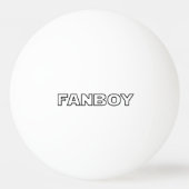BALLE DE PING PONG FANBOY (Dos)