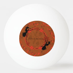 Balle De Ping Pong fourmi, affirmation positive, expression inspirant