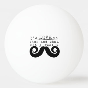 Balle De Ping Pong Humour noir drôle Je Moustache