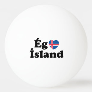 Balle De Ping Pong I Heart (Love) Islande [Ég Elska Ísland] Islandais