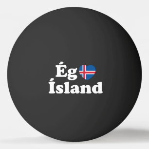 Balle De Ping Pong I Heart (Love) Islande [Ég Elska Ísland] Islandais