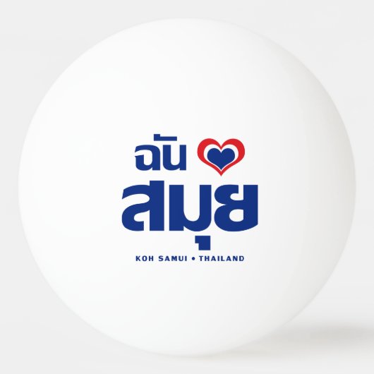 Balle De Ping Pong J'aime Koh Samui ❤ Thaïlande (Devant)