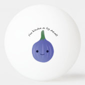 Balle De Ping Pong Je suis Kinda un contrat de fig (Dos)