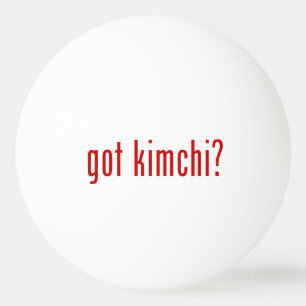 Balle De Ping Pong kimchi obtenu ?