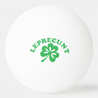 Balle De Ping Pong Leprecunt Funny Irish Sarcastic St Patricks Day Sh