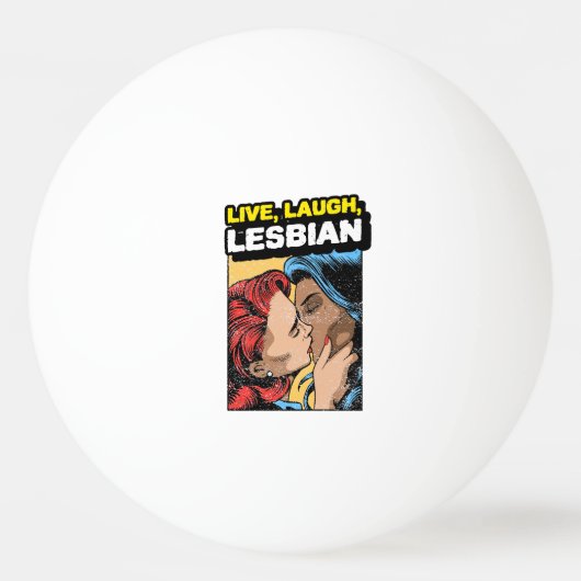 Balle De Ping Pong Live Laugh Lesbian (Devant)