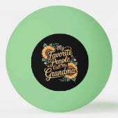 Balle De Ping Pong Mes personnes préférées m'appellent grand-mère pou (Devant)