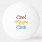 Balle De Ping Pong Moms Club II cool (Dos)
