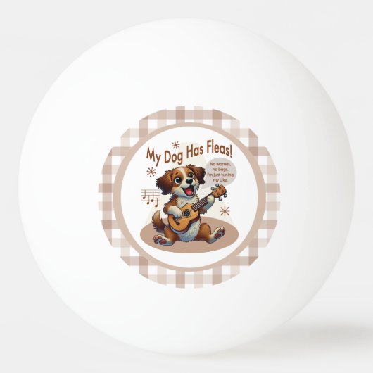 Balle De Ping Pong Mon Chien A Fleas Ukulele Tuning Chanson (Devant)
