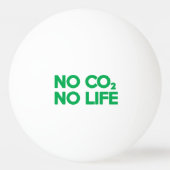 BALLE DE PING PONG NO CO2 PAS DE VIE (Dos)
