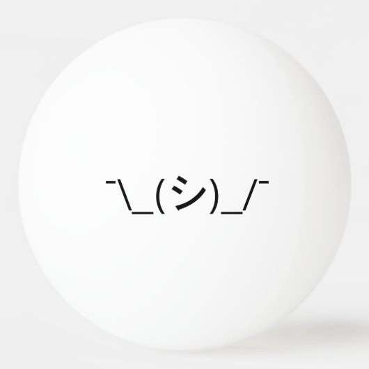 Balle De Ping Pong Oops Shrug Emoticon ; -\_(シ)_/ (Devant)