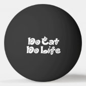 Balle De Ping Pong Pas de chat Pas de vie Ping Pong Ball (Dos)