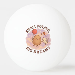 Balle De Ping Pong Petite Pomme de Terre Grands Rêves – Motivation Mi