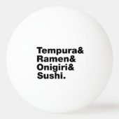 Balle De Ping Pong Tempura & Ramen & Onigiri & Sushi. (Dos)