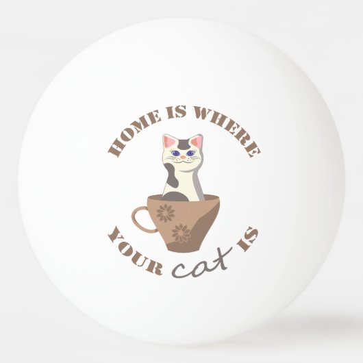 Balle De Ping Pong Texte amusant Accueil est l'endroit où votre chat (Devant)