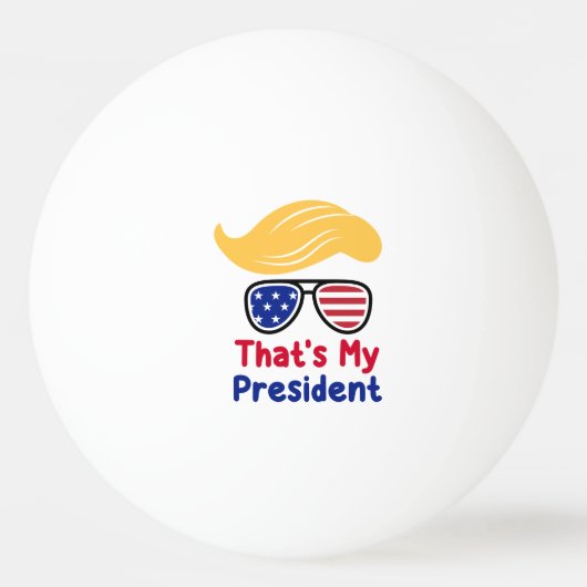 Balle De Ping Pong Trump 47 - C'est mon président (Devant)