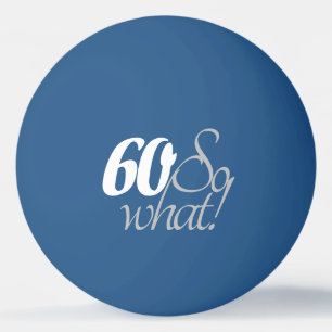 Balle De Ping Pong Typographie blanche amusante et inspirante 60e ann