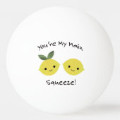 Balle De Ping Pong Vous êtes Mes citrons de Squeeze (Devant)