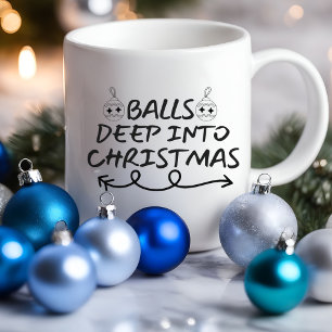 Ballen diep in Kerstmis Grappig   Sarcastische Mok