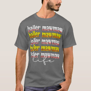 Baller Mawmaw Life Softball Mawmaw Grandm T-shirt