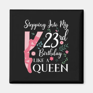 Ballerina 23e verjaardag Queen Ballet Dancing Cele Magneet