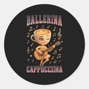 Ballerina Cappuccina Italiaanse Brainrot Gitaarmuz Ronde Sticker
