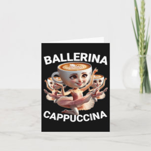 Ballerina Cappuccina Italiaanse Brainrot Meme Grap Kaart