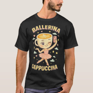 Ballerina Cappuccina Italian Brainrot Viral Meme C T-shirt