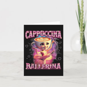 Ballerina Capuchina Grappig Italiaans Brainrot Mem Kaart
