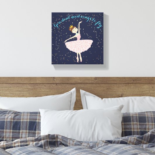 ballerina citeert dat je geen vleugels nodig hebt  canvas afdruk (Insitu (Slaapkamer))