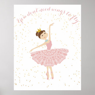 ballerina citeert dat je geen vleugels nodig hebt poster