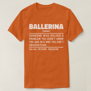 Ballerina Noun Definition Cool Dancing Lover Grapp T-shirt