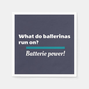 Ballerinas Ballet Dance Joke Batterie Servet