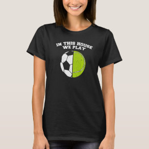 Ballers we spelen een bal van mama pa Tennis Socce T-shirt