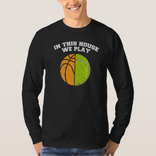 Ballers we spelen met Ball Mam Pap Tennis Basketba T-shirt
