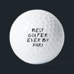 Balles De Golf Anniversaire Golfer Funny 40ème heureux Papa Golf<br><div class="desc">LE MEILLEUR GOLFER JAMAIS PAR PAR PAR.. Drôle citation de 40ème anniversaire. Parfait pour fils,  frère,  mari. Idée cadeau de golfeur. Vous pouvez personnaliser l'année.</div>