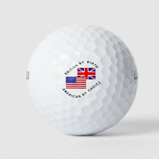 Balles De Golf British by Birth American By Choice (Devant)