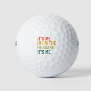 Balles De Golf C'est moi Salut c'est le Mari C'est moi un drôle d