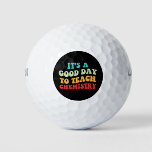 Balles De Golf C'est une bonne journée pour enseigner la chimie I